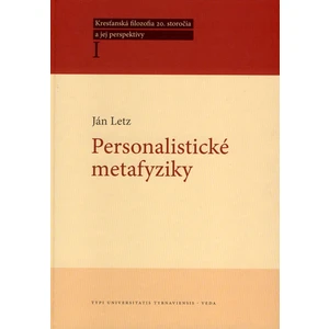 Personalistické metafyziky I. - Letz Ján