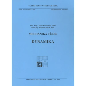 Mechanika těles - Dynamika - Kratochvíl Ctirad