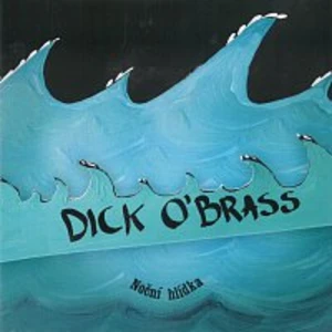 Noční hlídka - O´Brass Dick [CD album]