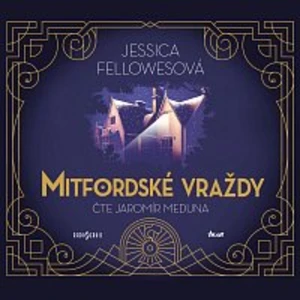 Jaromír Meduna – Fellowesová: Mitfordské vraždy (MP3-CD) CD-MP3