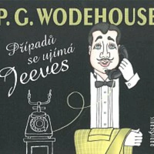 Případů se ujímá Jeeves - Pelham Grenville Wodehouse - audiokniha