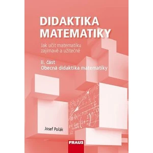 Didaktika matematiky II. část -- Obecná didaktika matematiky