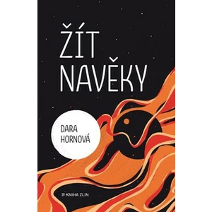 Žít navěky - Dara Hornová