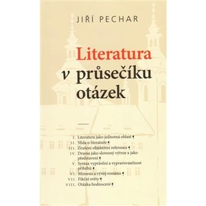 Literatura v průsečíku otázek - Pechar Jiří