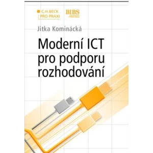 Moderní ICT pro podporu rozhodování - Kominácká Jitka