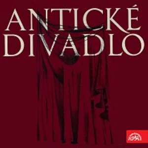 Různí interpreti – Antické divadlo: Aristofanés Žáby, Jezdci, Lýsistraté