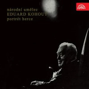 Eduard Kohout – Národní umělec Eduard Kohout - Portrét herce