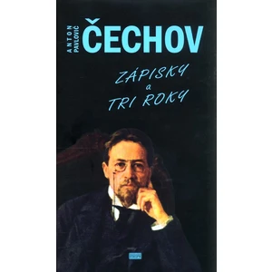 Zápisky a Tri roky - Čechov Anton Pavlovič