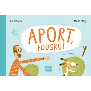 Aport, Fousku! - Stará Ester, Starý Milan