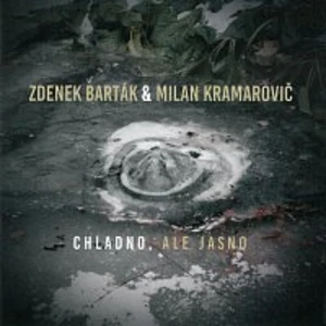 Zdenek Barták, Milan Kramarovič – Chladno, ale jasno