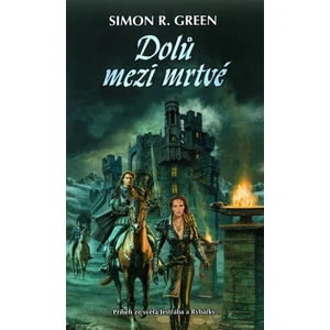 Dolů mezi mrtvé - Lesní království 3 - Green Simon R.