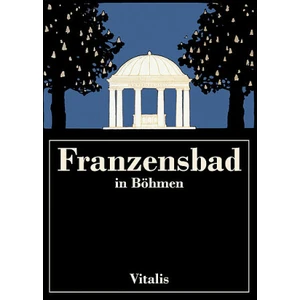 Franzensbad in Böhmen - Harald Salfellner