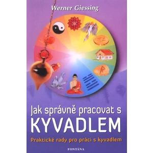 Jak správně pracovat s kyvadlem - Werner Giessing