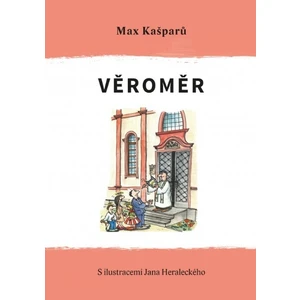 Věroměr - Max Kašparů, Jan Heralecký