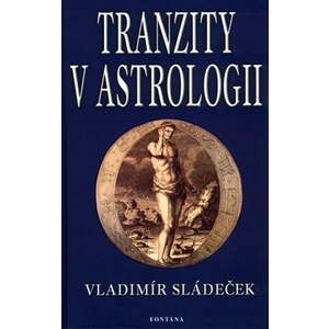 Tranzity v astrologii - Vladimír Sládeček