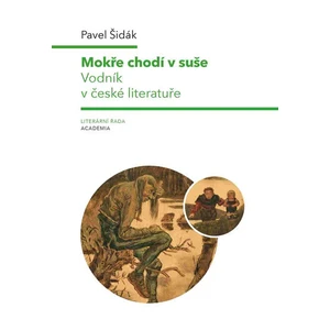 Mokře chodí v suše - Šidák Pavel