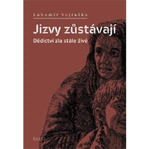 Jizvy zůstávají - Lubomír Vejražka