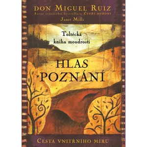 Hlas poznání - Don Miguel Ruiz