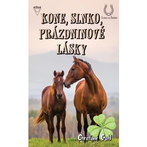 Kone, slnko, prázdninové lásky - Christiane Gohlová