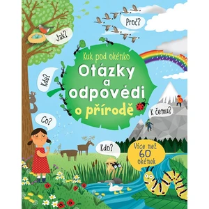 Otázky a odpovědi o přírodě -- Kuk pod okénko - Daynes Katie