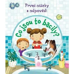 Co jsou to bacily? -- První otázky a odpovědi