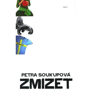 Zmizet - Petra Soukupová