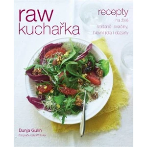 RAW kuchařka - Dunja Gulin