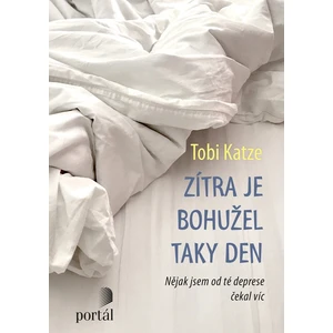 Zítra je bohužel taky den - Tobi Katze