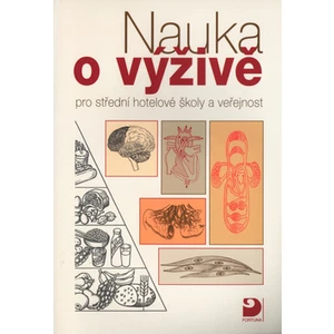 Nauka o výživě pro střední hotelové školy a veřejnost - Libuše Kuderová