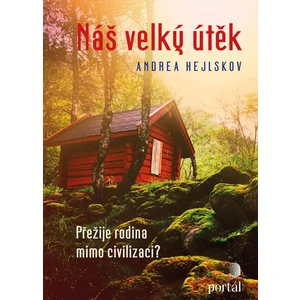 Náš velký útěk - Andrea Hejlskov