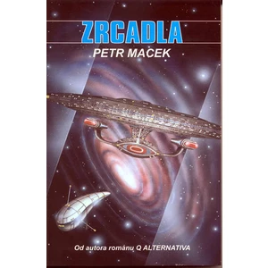 Star Trek Nová generace - Zrcadla - Petr Macek
