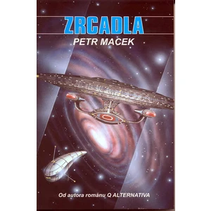 Star Trek Nová generace - Zrcadla - Petr Macek