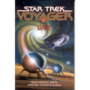Star Trek Voyager 2 - Únik - Dean Wesley Smith