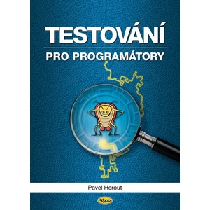 Testování pro programátory - Pavel Herout