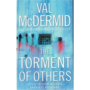 The Torment Of Others - Val McDermidová