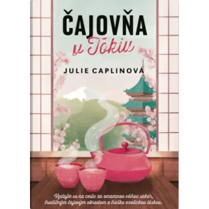 Čajovňa v Tokiu - Julie Caplinová