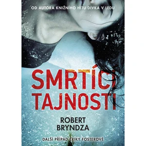 Smrtící tajnosti, Bryndza Robert