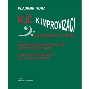 Klíč k improvizaci na basovou kytaru - Vladimír Hora