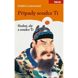 Případy Soudce Ti. Hodný, zlý a soudce Ti - Frédéric Lenormand