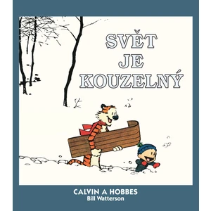 Calvin a Hobbes 11 - Svět je kouzelný - Bill Watterson