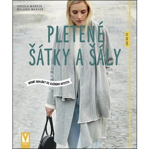 Pletené šátky a šály - Marxer Ursula, Marxer Melanie