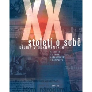 XX století o sobě - Kvaček R., Kuklík J., Mandelová H.