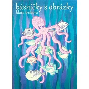 Básničky s obrázky - Trnková Klára