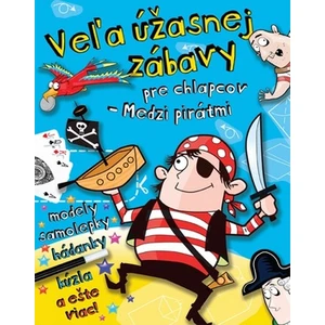 Veľa úžasnej zábavy pre chlapcov - Medzi pirátmi