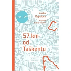 57 km od Taškentu - Kepplová Zuska