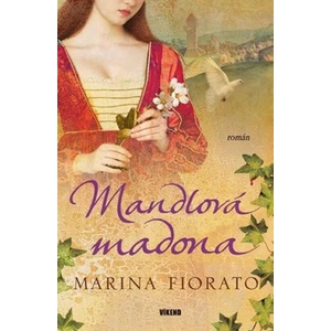 Mandlová madona - Marina Fiorato