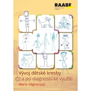 Vývoj dětské kresby a její diagnostické využití - Marie Vágnerová