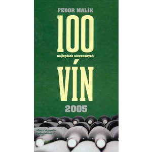 100 najlepších slovenských vín 2005 SK - Malík Fedor