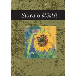 Slova o štěstí - Exley Helen