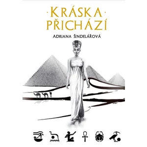 Kráska přichází - Adriana Šindelářová